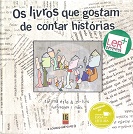 Os livros que gostam de contar histórias